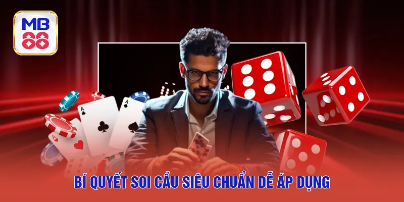 Bí quyết soi cầu siêu chuẩn dễ áp dụng